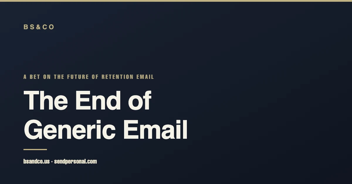 The End of Generic Email | BS&Co